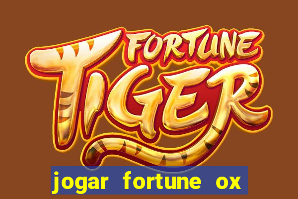 jogar fortune ox demo gratis